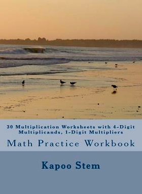 预订 30 Multiplication Worksheets with 4-Digit Multiplicands, 1-Digit Multipliers: Math Practice Workbook: 9781511650052