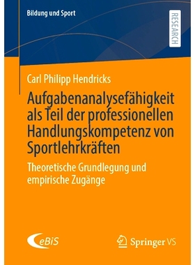 预订 Aufgabenanalysefähigkeit als Teil der professionellen Handlungskompetenz von Sportlehrkräften: Theoretische Grund