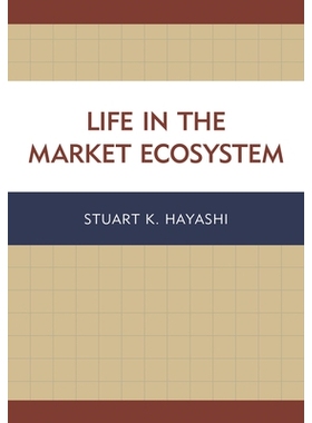 预订 Life in the Market Ecosystem 市场生态系统中的生命: 9780739186688