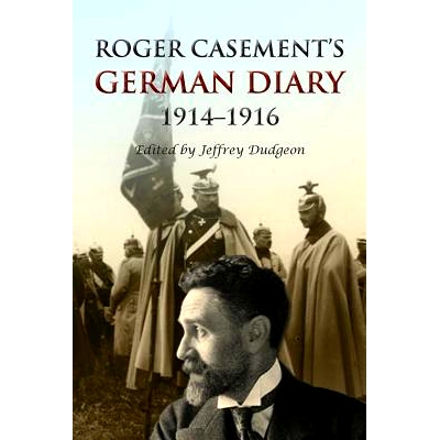 预订 Roger Casement’s German Diary, 1914-1916: Including ’A Last Page’ and associated correspondence: 9780953928750