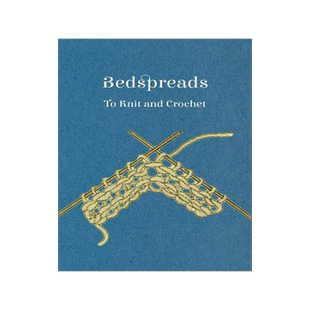 预订 Bedspreads - To Knit and Crochet