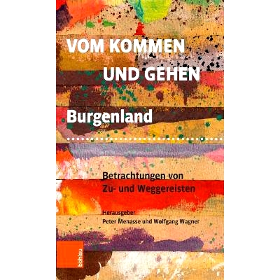 Burgenland. Betrachtungen von Zu- und We