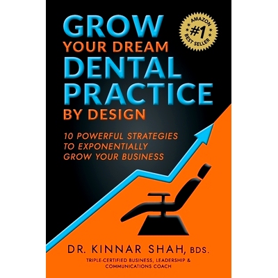 预订 Grow Your Dream Dental Practice By Design: 10 Powerful Strategies to Exponentially Grow Your Business