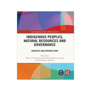 [预订]Indigenous Peoples, Natural Resources and Governance: Agencies and Interactions 9780367674168