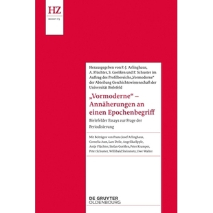 Bielefelder ’Vormoderne’ Annäherungen Periodisierung 预订 der einen – zur Essays Epochenbegriff 前现代 Frage