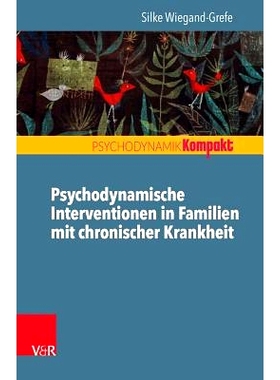 预订 Psychodynamische Interventionen in Familien mit chronischer Krankheit 慢性病家庭的心理动力学干预: 9783525405574
