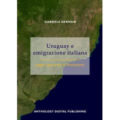 预订 Uruguay e emigrazione italiana : sogni, speranze e rivoluzioni: 9791280678102