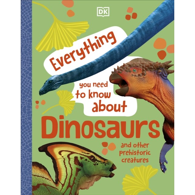 预订 Everything You Need to Know About Dinosaurs: And Other Prehistoric Creatures 关于恐龙和其他史前生物的一切: 97802416