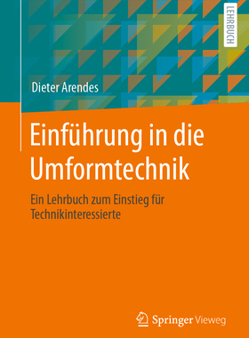 预订 Einfuhrung in die Umformtechnik: Ein Lehrbuch zum Einstieg fur Technikinteressierte