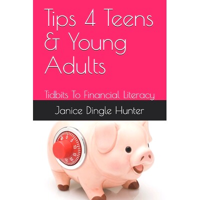 预订 TIPS 4 Teens and Young Adults: Tidbits To Financial Literacy: 9781733197403