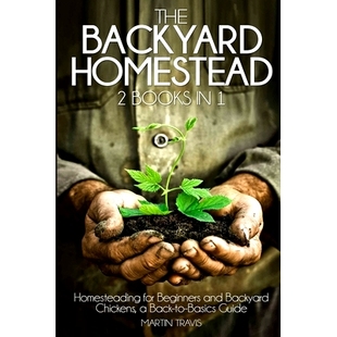 Back The Basics books Homesteading Beginners Chickens 978 Guide Homestead Backyard and for 预订