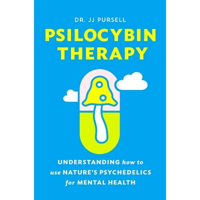 预订 Psilocybin Therapy: Understanding How to Use Nature's Psychedelics for Mental Health