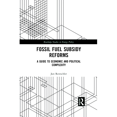 预订 Fossil Fuel Subsidy Reforms: A Guide to Economic and Political Complexity 化石燃料补贴改革：经济与政治复杂度指南: 9
