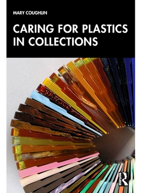 预订 Caring for Plastics in Collections 馆藏塑料制品的保管: 9781032757124