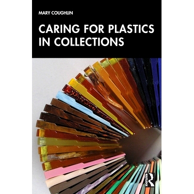 预订 Caring for Plastics in Collections 馆藏塑料制品的保管: 9781032757124