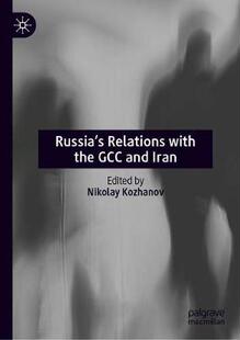 Relations Iran Russia’s GCC and the 预订 with