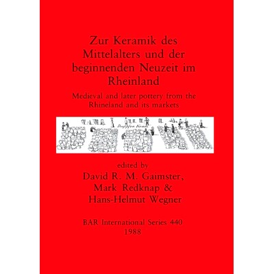 预订 Zur Keramik des Mittelalters und der beginnenden Neuzeit im Rheinland: Medieval and later pottery from the Rhinelan