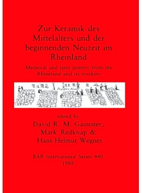 预订 Zur Keramik des Mittelalters und der beginnenden Neuzeit im Rheinland: Medieval and later pottery from the Rhinelan