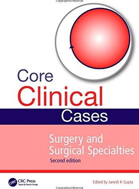 【预订】Core Clinical Cases in Surgery and Surgical Specialties, Second Edition