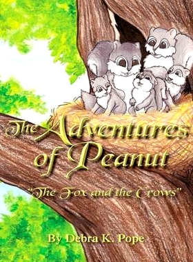 预订 The Adventures of Peanut: The Fox and The Crows: 9780988510807