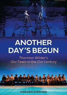 【预订】Another Day’s Begun: Thornton Wilder’s Our Town in the 21st Century