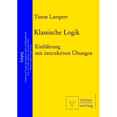 预订 Klassische Logik: Einführung mit interaktiven Übungen: 9783110323856