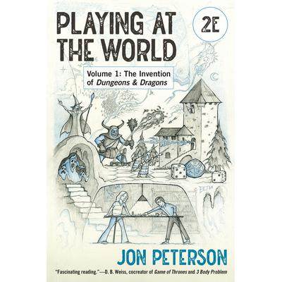 预订 Playing at the World, 2e, Volume 1: The Invention of Dungeons & Dragons玩转世界，2e，第 1 卷：龙与地下城的发明: 978
