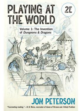 预订 Playing at the World, 2e, Volume 1: The Invention of Dungeons & Dragons玩转世界，2e，第 1 卷：龙与地下城的发明: 978