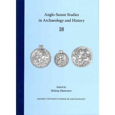 预订 Anglo-Saxon Studies in Archaeology and History 18 考古学与历史学的盎格鲁 - 撒克逊人研究 18: 9781905905287