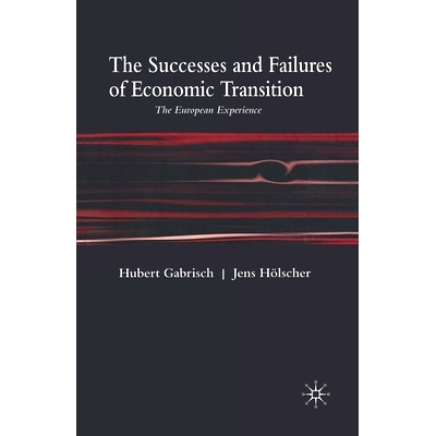 预订 The Successes and Failures of Economic Transition: The European Experience: 9781349517527