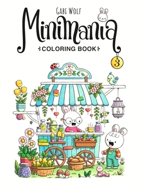 预订 Minimania Volume 3 - Coloring Book with little cute Wonder Worlds: 9798876200501