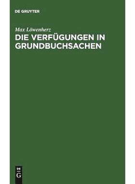 预订 Die Verfügungen in Grundbuchsachen: Leitfaden für Grundbuchbeamte, Notare und Referendare: 9783111167619