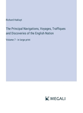 预订 The Principal Navigations, Voyages, Traffiques and Discoveries of the English Nation: Volume 7 - in large print: 97