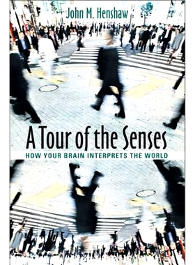 预订 A Tour of the Senses: How Your Brain Interprets the World 感官之旅：你的大脑如何解读世界: 9781421404363