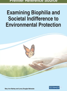【预订】Examining Biophilia and Societal Indifference to Environmental Protection
