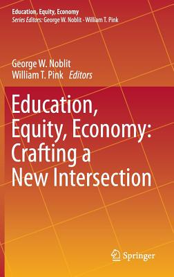 【预订】Education, Equity, Economy: Crafting a New Intersection