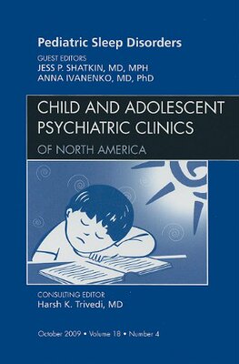 【预订】Pediatric Sleep Disorders, An Issue of Child and Adolescent Psychiatric Clinics of North America