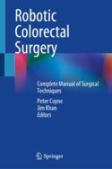 【预订】Robotic Colorectal Surgery: Complete Manual of Surgical Techniques 9783031151972