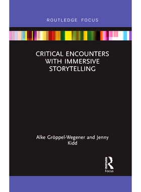 预订 Critical Encounters with Immersive Storytelling 沉浸式叙事的关键: 9781032093956
