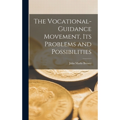 预订 The Vocational-guidance Movement, its Problems and Possibilities 9781017335255