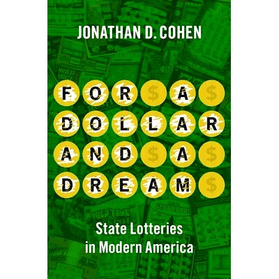 预订 For a Dollar and a Dream: State Lotteries in Modern America 为了一美元和一个梦想：现代美国的国家彩票: 9780197604885