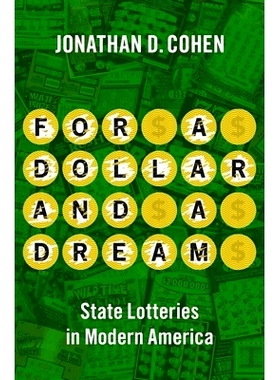 预订 For a Dollar and a Dream: State Lotteries in Modern America 为了一美元和一个梦想：现代美国的国家彩票: 9780197604885