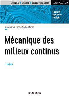 [预订]Mécanique des milieux continus : cours et exercices corrigés : licence 3, masters, écoles d’ing 9782100815494