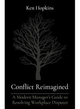 预订 Conflict Reimagined: A Modern Manager's Guide to Resolving Workplace Disputes