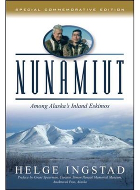 预订 Nunamuit: Among Alaska’s Inland Eskimos 努纳米特人：阿拉斯加内陆的爱斯基摩人: 9780881507614