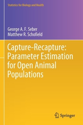 【预订】Capture-Recapture: Parameter Estimation for Open Animal Populations