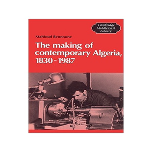 【预售】The Making of Contemporary Algeria, 1830 1987