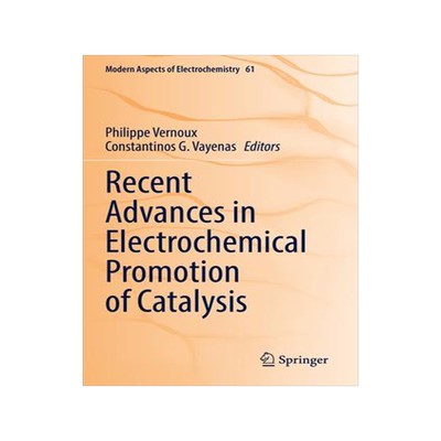 [预订]Recent Advances in Electrochemical Promotion of Catalysis 9783031138959