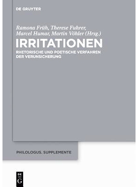 预订 Irritationen: Rhetorische und poetische Verfahren der Verunsicherung 刺激: 9783110378177