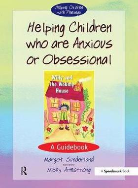 【预订】Helping Children Who are Anxious or Obsessional 9780863884542